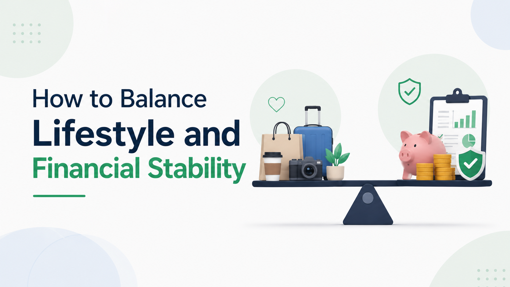 How to Balance Lifestyle and Financial Stability