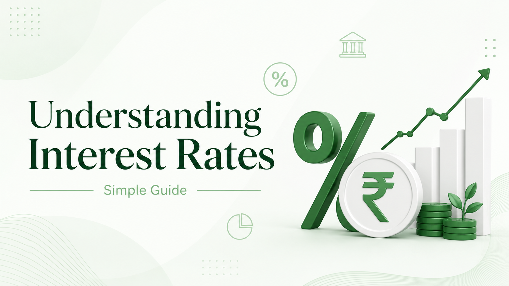 Simple Guide to Understanding Interest Rates